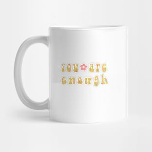 You Are Enough Mug